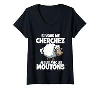 Femme Si Vous Me Cherchez Je Suis Avec Les Moutons T-Shirt avec Col en V
