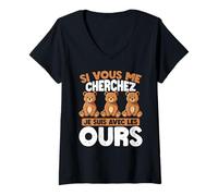 Femme Si Vous Me Cherchez, Je suis avec Les Ours T-Shirt avec Col en V