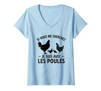Femme Si Vous Me Cherchez Je suis avec Les Poules Drôle Fermier T-Shirt avec Col en V