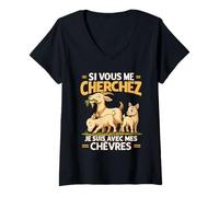 Femme Si Vous Me Cherchez Je suis avec Mes Chèvres T-Shirt avec Col en V