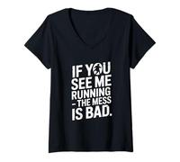 Femme Si Vous me voyez Courir, Le désordre est Mauvais, infirmière T-Shirt avec Col en V