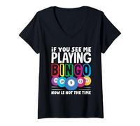Femme Si vous me voyez jouer au bingo, ce n'est pas le moment T-Shirt avec Col en V
