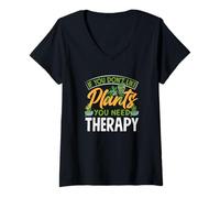 Femme Si Vous n'aimez Pas Les Plantes, Vous Avez Besoin d'une thérapie de Jardinage Amusant T-Shirt avec Col en V