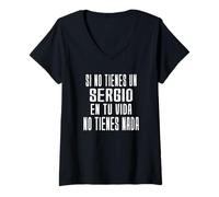 Femme Si Vous n'avez Pas de Sergio dans Votre Vie - Un Cadeau pour Sergio T-Shirt avec Col en V