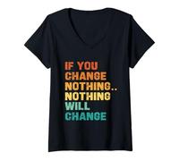 Femme Si vous ne changez rien, rien ne changera T-Shirt avec Col en V