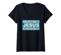 Femme Si Vous ne péchez Pas Jésus Dicton drôle Hérésie Paganisme T-Shirt avec Col en V
