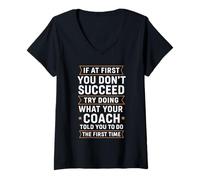 Femme Si Vous ne réussissez Pas, Faites d'abord ce Que Votre entraîneur a Dit T-Shirt avec Col en V