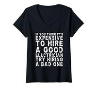 Femme Si vous pensez que c'est cher d'embaucher un bon électricien drôle T-Shirt avec Col en V