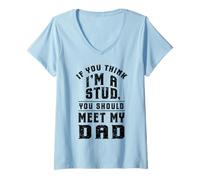 Femme Si Vous Pensez Que Je suis Un étalon Rencontrez Mon père T-Shirt avec Col en V