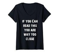 Femme Si Vous Pouvez Lire ceci, C'est Que Vous êtes Bien trop près T-Shirt avec Col en V