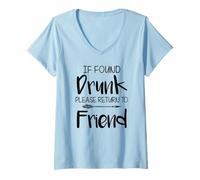 Femme Si Vous Trouvez Ivre, Veuillez Retourner à Un ami T-Shirt avec Col en V