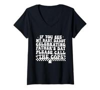 Femme Si vous voyez mon petit papa célébrer la fête des pères, appelez Funny T-Shirt avec Col en V