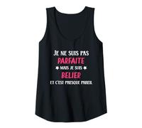 Femme Signe Astro Je ne suis Pas Parfaite mais Je suis Belier Débardeur