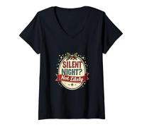 Femme Silent Night Not Likely - Humour de Vacances Bruyant T-Shirt avec Col en V