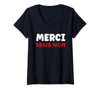 Femme Simple Citation Humoristique Merci mais Non T-Shirt avec Col en V