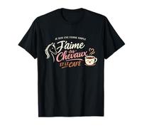 Femme Simple J’Aime Les Chevaux et Le Café Humour Cavalière T-Shirt