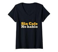 Femme Sin Cafe no Hablo en Espanol bilingue T-Shirt avec Col en V