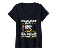 Femme Single Taken IDK Cursed Or Something Relationship Status Tee T-Shirt avec Col en V