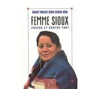 Femme sioux: Envers et contre tout
