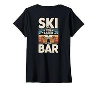 Femme Ski You Later at The Bar Skieur Chalet Apres Ski T-Shirt avec Col en V