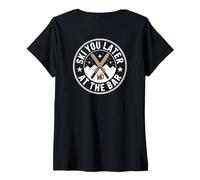 Femme Ski You Later at The Bar Skieur Chalet Apres Ski T-Shirt avec Col en V
