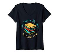 Femme So Many Books And Yet So Little Time T-Shirt avec Col en V