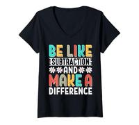 Femme Sois comme la soustraction et Fais la différence Professeur de mathématiques Amusant T-Shirt avec Col en V