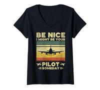 Femme Sois Gentil, Je pourrais être Ton Pilote Un Jour - Funny Pilot T-Shirt avec Col en V