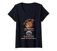 Femme Sois toi-même, sauf si tu Peux être Un Castor. Idée Amusante T-Shirt avec Col en V