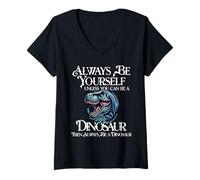 Femme Sois toi-même, sauf si tu Peux être Un Dinosaure T-Shirt avec Col en V