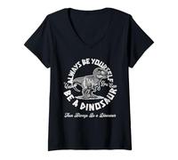 Femme Sois toi-même, sauf si tu Peux être Un Dinosaure T-Shirt avec Col en V