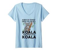 Femme Sois toi-même, sauf si tu Peux être Un Koala T-Shirt avec Col en V