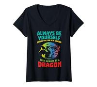 Femme Sois Toujours toi-même, à Moins Que Dragon ne dise drôlement : Femmes, Hommes, Enfants T-Shirt avec Col en V