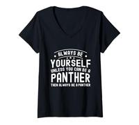 Femme Sois Toujours toi-même, sauf si tu Peux être Une panthère T-Shirt avec Col en V