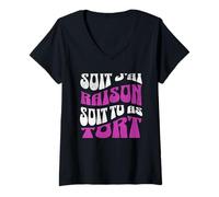 Femme Soit j'ai raison soit tu as tort cadeau groovy rétro vintage T-Shirt avec Col en V