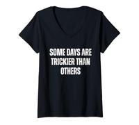 Femme « Some Days are Trickier Than Other Funny Statement » T-Shirt avec Col en V