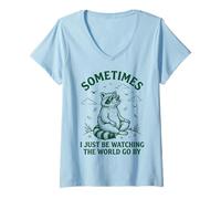 Femme Sometimes I Just Be Watchin The World Funny Raton Laveur T-Shirt avec Col en V
