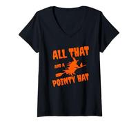 Femme Sorcière d'halloween Amusante - All That and A Pointy Hat T-Shirt avec Col en V