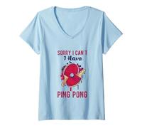 Femme Sorry I Can't Have Practice Funny Table Tennis Player Quote T-Shirt avec Col en V