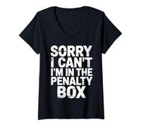 Femme Sorry I Can't I'm in The Penalty Box Joueur de Hockey - T-Shirt avec Col en V