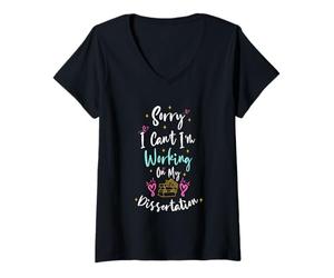 Femme Sorry I Can't I'm Working on My Dissertation T-Shirt avec Col en V