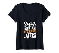 Femme Sorry I Don't Trust Outsourced Lattes Home Coffee Brewing T-Shirt avec Col en V