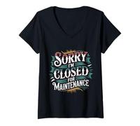 Femme Sorry I'm Closed for Maintenance Recharge d'humeur - T-Shirt avec Col en V