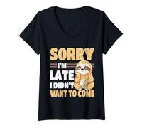 Femme Sorry I'm Late I Didn't Want to Come Sloth Sarcasm Humour T-Shirt avec Col en V