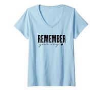 Femme Souvenez-vous de votre rappel inspirant pourquoi T-Shirt avec Col en V