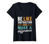Femme Soyez comme Une soustraction et Faites la différence Professeur de mathématiques Amusant T-Shirt avec Col en V