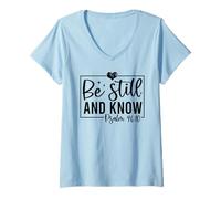 Femme Soyez immobile et Connaissez Les Hommes et Les Femmes chrétiens reconnaissants T-Shirt avec Col en V