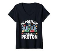 Femme Soyez Positif comme Un Laboratoire de Chimie de Sciences protoniques T-Shirt avec Col en V