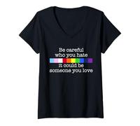 Femme Soyez Prudent à Qui Vous détestez qu'il Pourrait être Quelqu'un Que Vous Aimez Meme T-Shirt avec Col en V