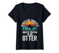 Femme Soyez Toujours Vous-même sauf si Vous Pouvez être Une Loutre T-Shirt avec Col en V